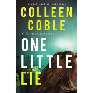 One Little Lie -- Colleen Coble
